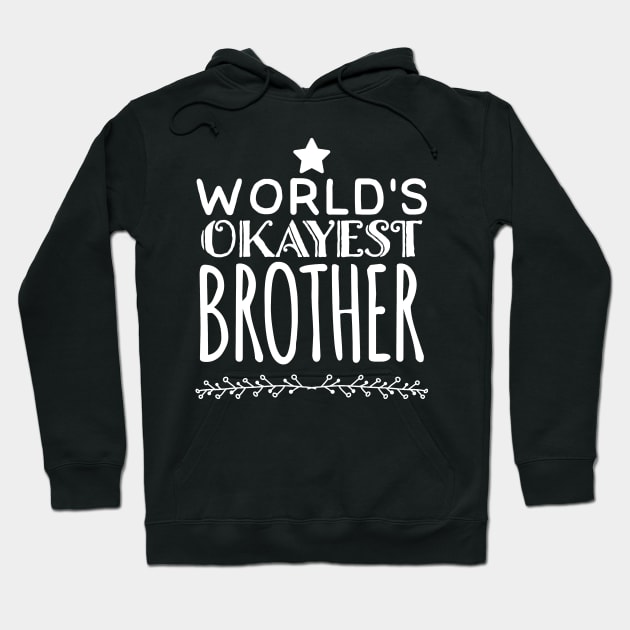 World's okayest brother Hoodie by captainmood